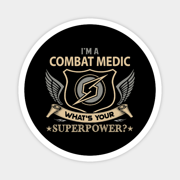 Combat Medic T Shirt - Superpower Gift Item Tee Magnet by Cosimiaart